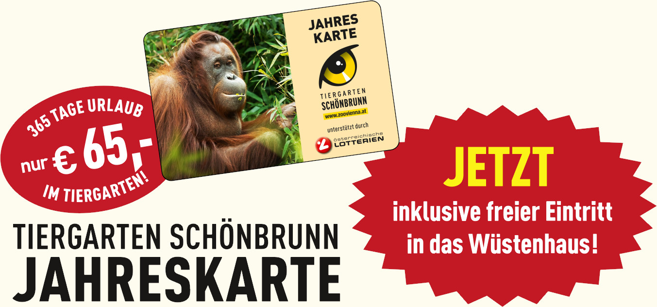 Tiergarten Schönbrunn Jahreskarte - 365 Tage nur 65€ im Tiergarten! - Jetzt inklusive freier Eintritt in das Wüstenhaus!